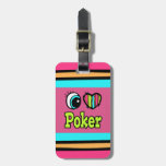 Bright Eye Heart I Love Poker Tags For Luggage