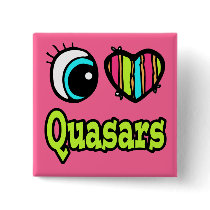 Bright Eye Heart I Love Quasars Pins