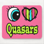 Bright Eye Heart I Love Quasars Mouse Pad