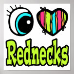 Bright Eye Heart I Love Rednecks Print