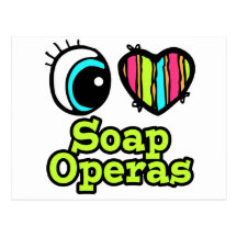 Bright Eye Heart I Love Soap Operas Postcard