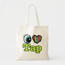 Bright Eye Heart I Love Tap Tote Bag