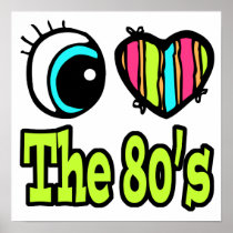 Bright Eye Heart I Love the 80s Print