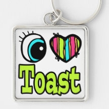 Bright Eye Heart I Love Toast Key Chain