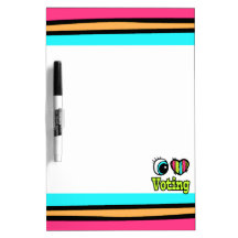 Bright Eye Heart I Love Voting Dry Erase Whiteboard