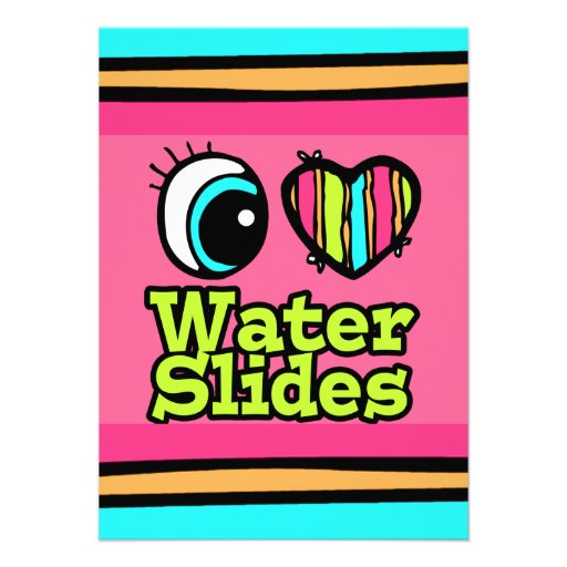 Bright Eye Heart I Love Water Slides Announcement
