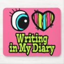 Bright Eye Heart I Love Writing in My Diary mousepads