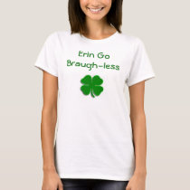 Bright Green Clover, Erin Go Braugh-less t-shirts