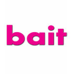 Bright Pink BAIT (as in jail) T Shirts