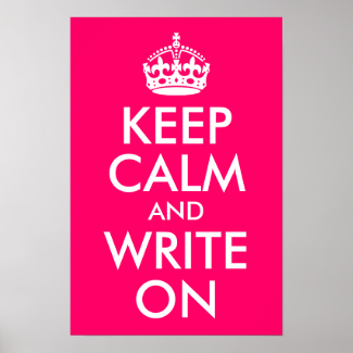 Bright Pink Keep Calm and Write On Poster