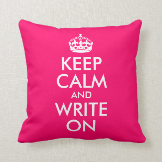 Bright Pink Keep Calm and Write On Throw Pillow