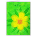 Bright yellow flower, You light up my life, card