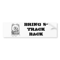 Bring 8-Track Back bumper stickers