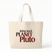 Bring Back Planet Pluto bags