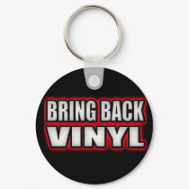 BRING BACK VINYL keychains