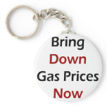 Bring Down Gas Prices Now Keychain