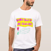 Bring 'em back! t-shirts