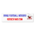 Bring Football Indoors bumper stickers by TheHeroHimself Bring Football Indoors bumper stickers