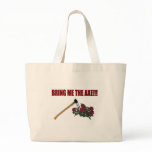 Bring Me The Axe!!! Bags