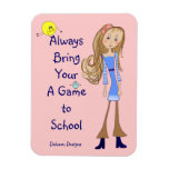 Bring Your A Game To School Premium Magnet