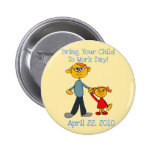 Bring Your Child To Work Day 2010 Button (Father)