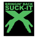 Bringin' Back Suck-It posters