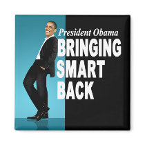 Bringing Smart Back Magnet by thebarackspot Bringing Smart Back Magnet