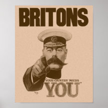 Britons Your Country Needs You - Lord Kitchener Posters