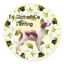 Brittany ~ I'd Rather Be Hunting Round Stickers