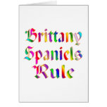 BRITTANY SPANIELS RULE GREETING CARD