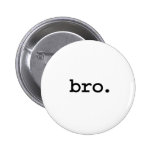 bro. pinback button