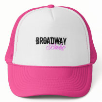 Broadway Babe Trucker Hat