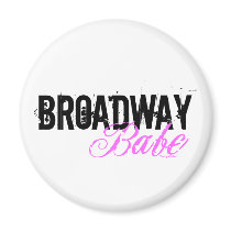 Broadway Babe Magnet