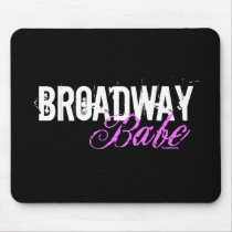 Broadway Babe Mouse Pad