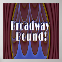 Broadway Bound! Print