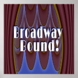 Broadway Bound! Print