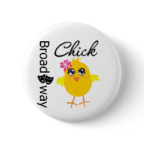 Broadway Chick Pinback Button