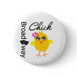 Broadway Chick Pinback Button