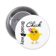 Broadway Chick Pinback Button