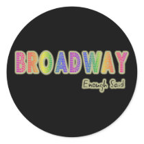 Broadway Enough Said Stickers stickers