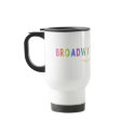 Broadway Enough Said Travel Mug by Showtune_Nation Broadway Enough Said Travel Mug