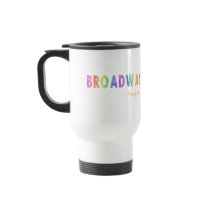 Broadway Enough Said Travel Mug by Showtune_Nation Broadway Enough Said Travel Mug