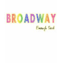 Broadway Enough Said Womens Dark T-Shirt by Showtune_Nation Broadway Enough Said Womens Dark T-Shirt