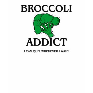 Broccoli Addict shirt