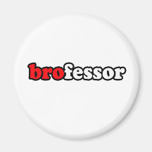 BROFESSOR FRIDGE MAGNET