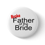 Broke Father of the Bride Pin