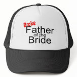 Broke Father Of The Bride Trucker Hats
