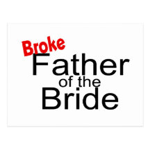 Broke Father of the Bride Postcard