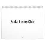 Broke Losers Club Calendar