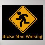 Broke Man Walking Print